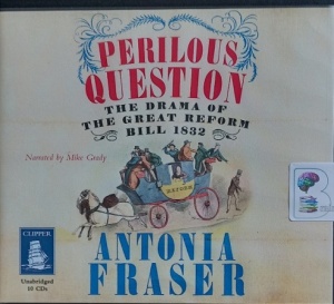 Perilous Question written by Antonia Fraser performed by Mike Grady on Audio CD (Unabridged)